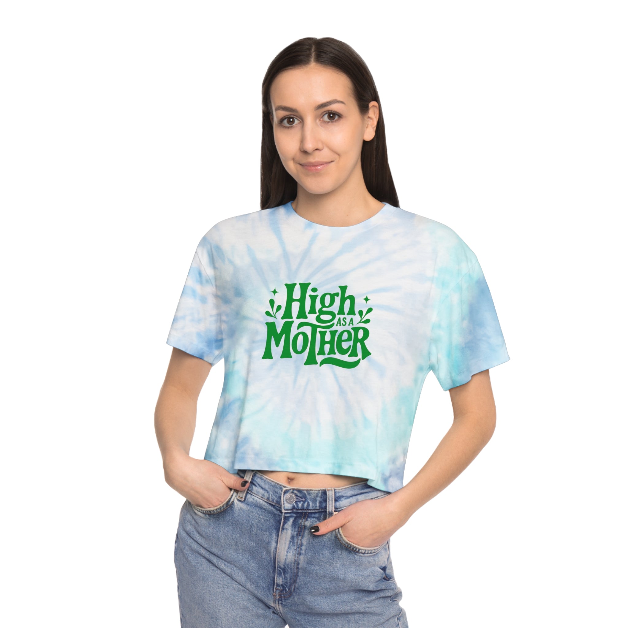 Tie-Dye Crop Tee — "High as a Mother" Graphic