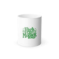 High As A Mother Color-Changing Coffee Mug — 11oz Novelty Mom Gift
