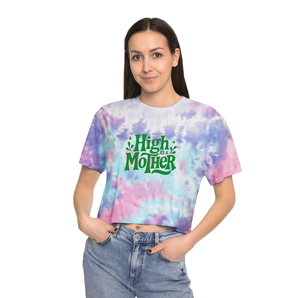 Tie-Dye Crop Tee — "High as a Mother" Graphic