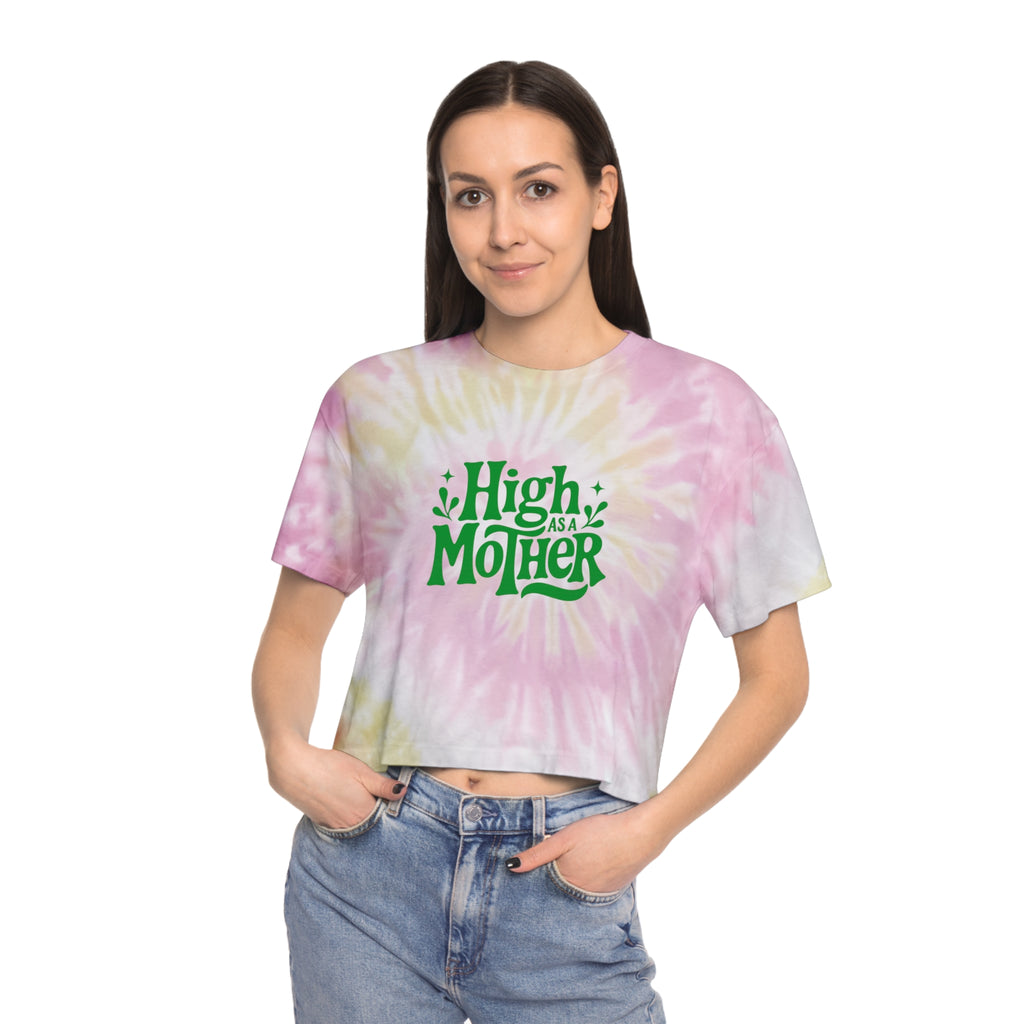Tie-Dye Crop Tee — "High as a Mother" Graphic
