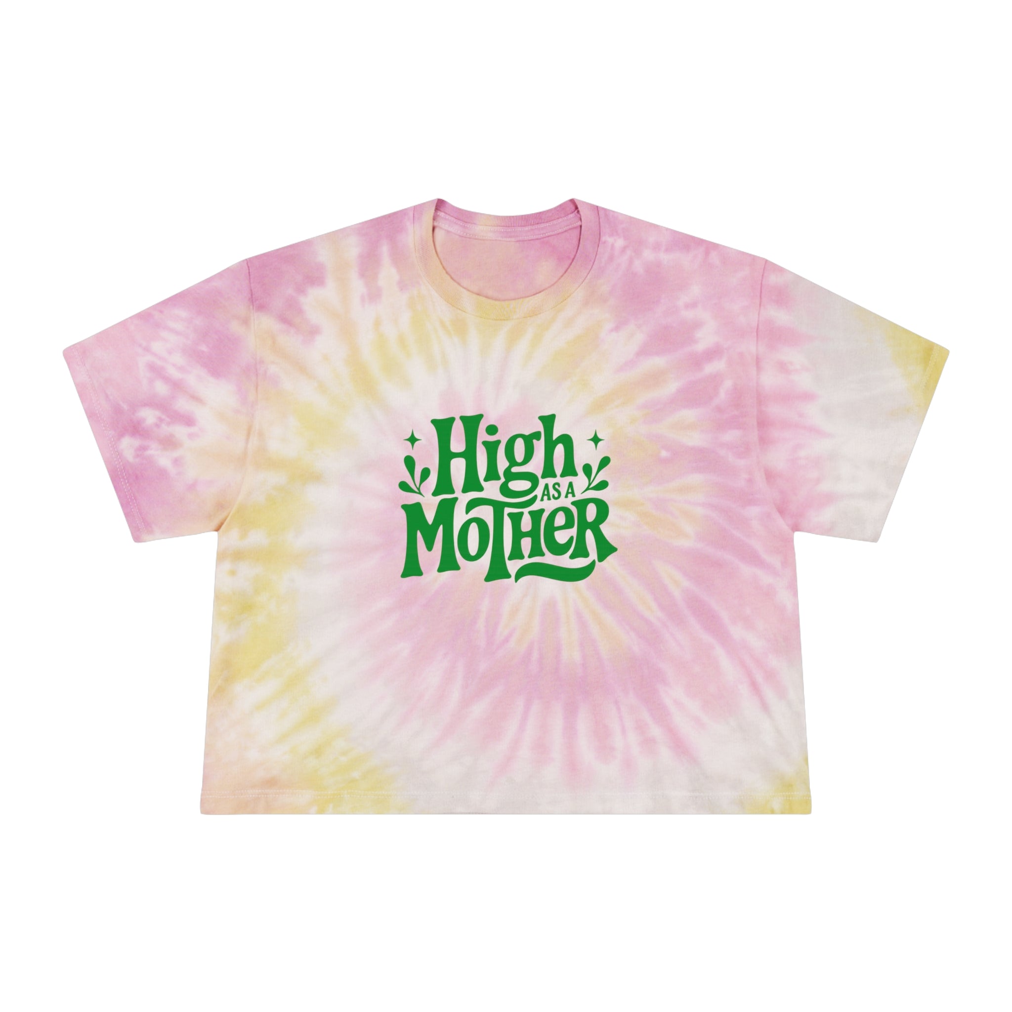 Tie-Dye Crop Tee — "High as a Mother" Graphic